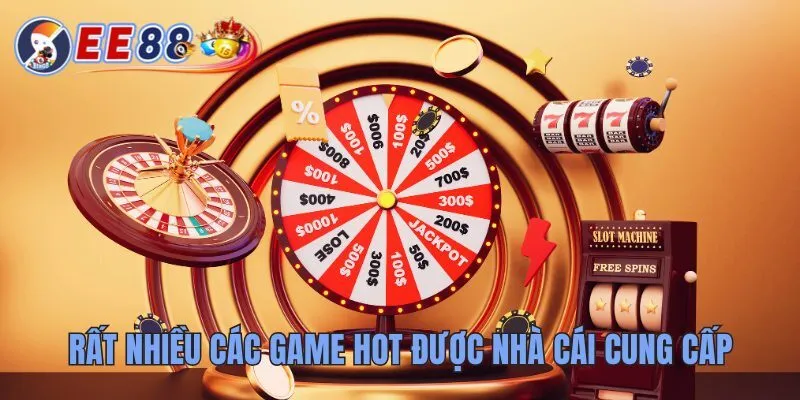 EE88 nhà cái đặt cược thể thao uy tín, an toàn hàng đầu Việt Nam 26 Rất nhiều các game hot được nhà cái cung cấp